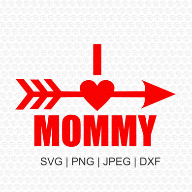 I love Mommy SVG