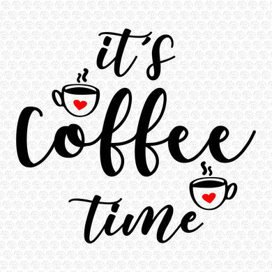 It's Coffee Time Svg