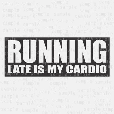 Running late is my cardio