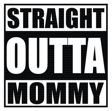Straight Outta Of Mommy