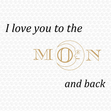 I Love You to The Moon and Back SVG