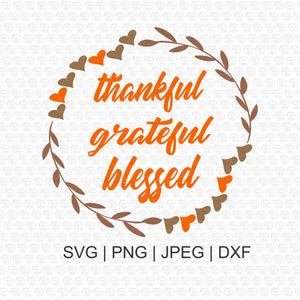 Thankful Grateful Blessed SVG