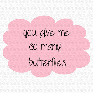 You Give Me So Many Butterflies SVG